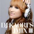DJ KAORI’S JMIXIII